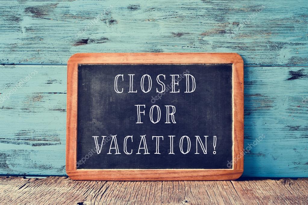 depositphotos 119355930 stock photo text closed for vacation in
